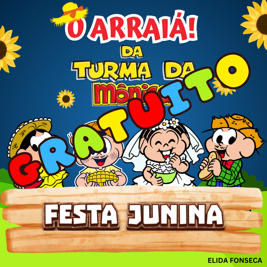 O ARRAIÁ DA TURMA DA MÔNICA