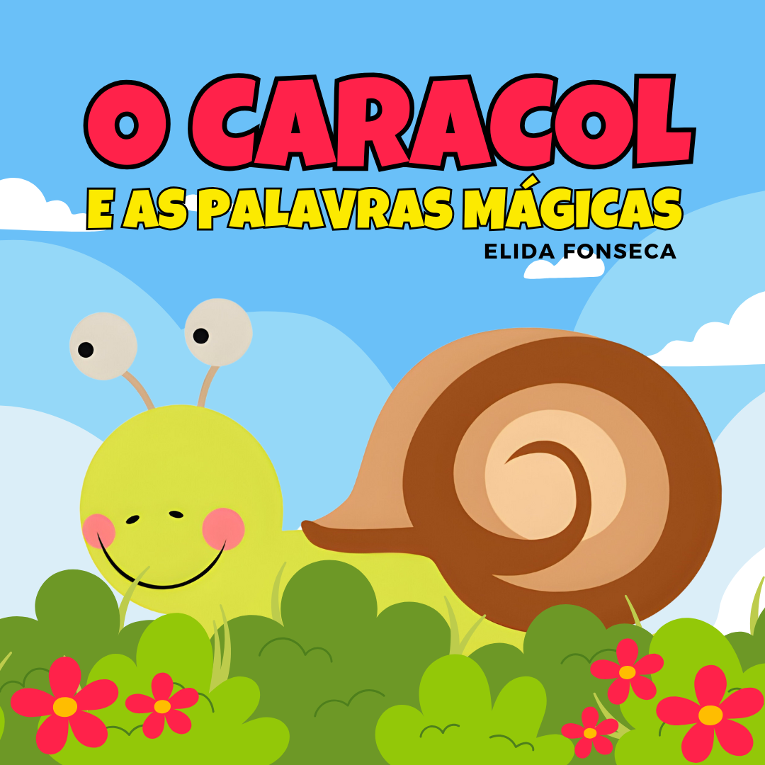O CARACOL E AS PALAVRAS MÁGICAS