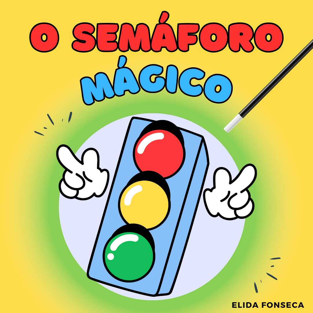 O SEMÁFORO MÁGICO