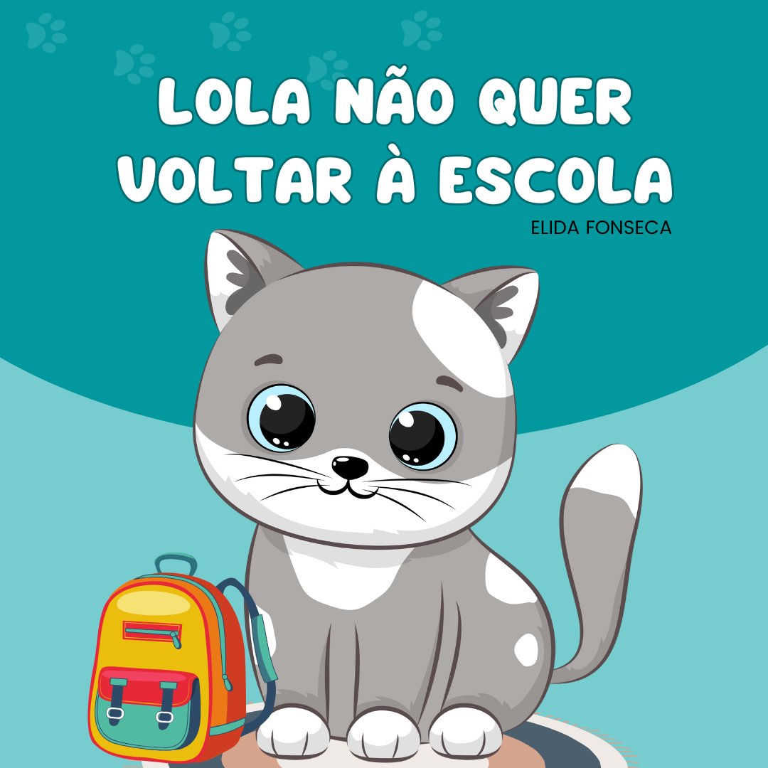 LOLA NÃO QUER VOLTAR À ESCOLA