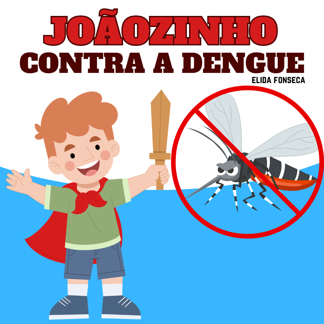JOÃOZINHO CONTRA A DENGUE
