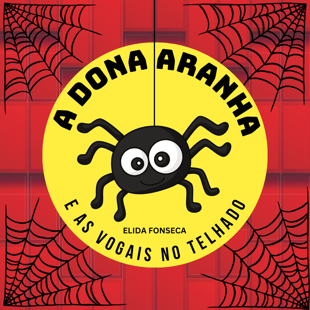 A DONA ARANHA E AS VOGAIS NO TELHADO