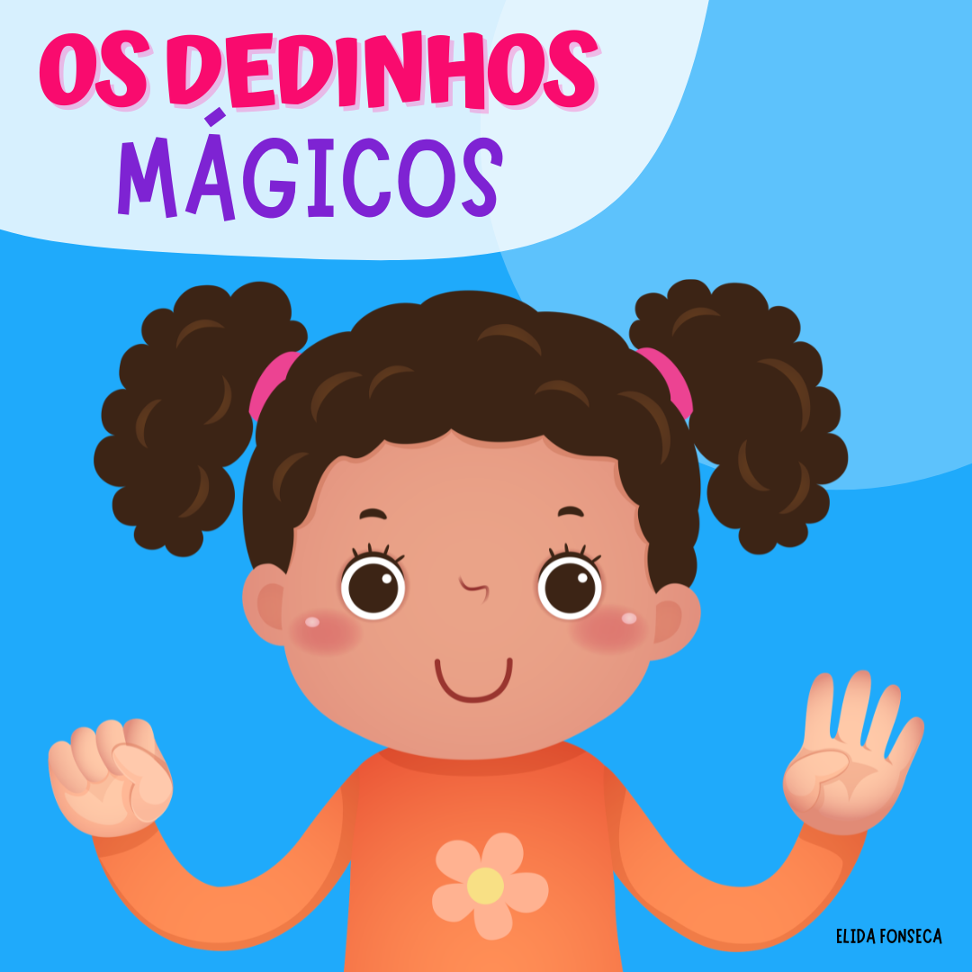 OS DEDINHOS MÁGICOS