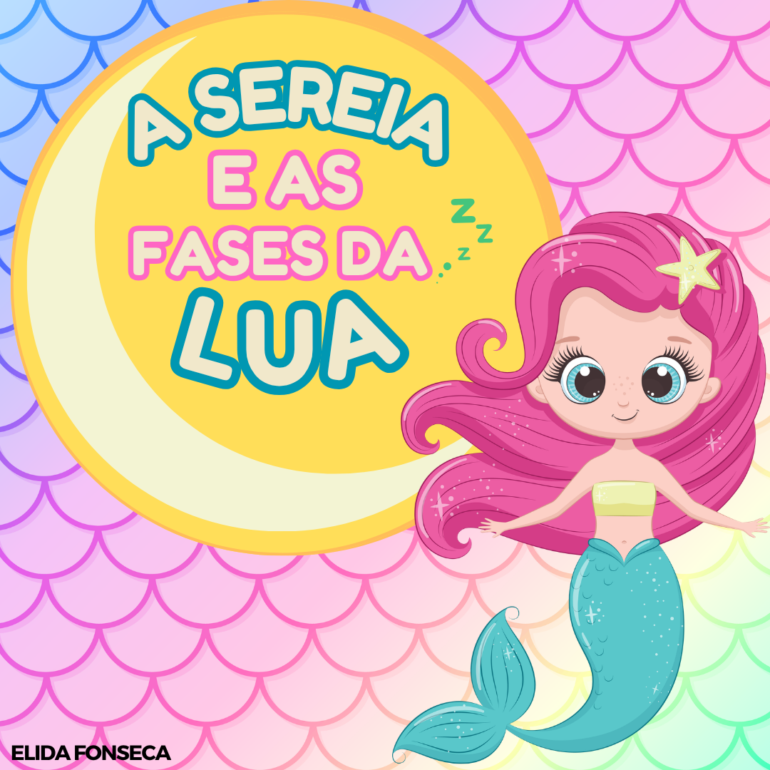 A SEREIA E AS FASES DA LUA