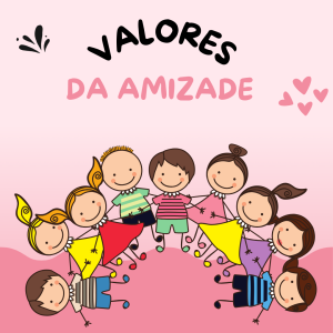 041 - Valores da Amizade