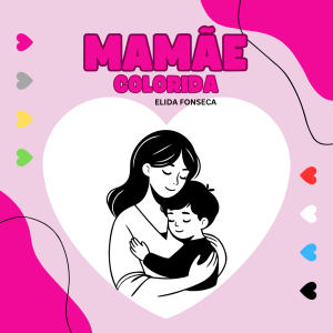 111 - MAMÃE COLORIDA