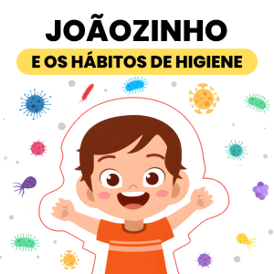 120 - JOÃOZINHO E OS HÁBITOS DE HIGIENE