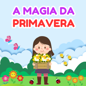 146 - A MAGIA DA PRIMAVERA