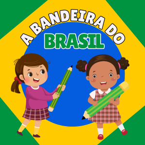 148 - A BANDEIRA DO BRASIL