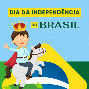 149 - DIA DA INDEPENDÊNCIA DO BRASIL