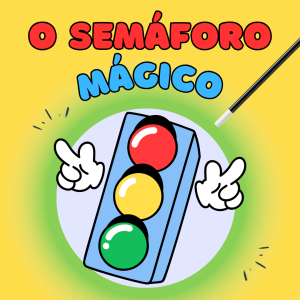 155 - O SEMÁFORO MÁGICO