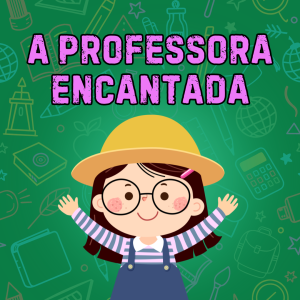 160 - A PROFESSORA ENCANTADA