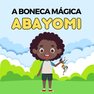 164 - A Boneca Mágica Abayomi